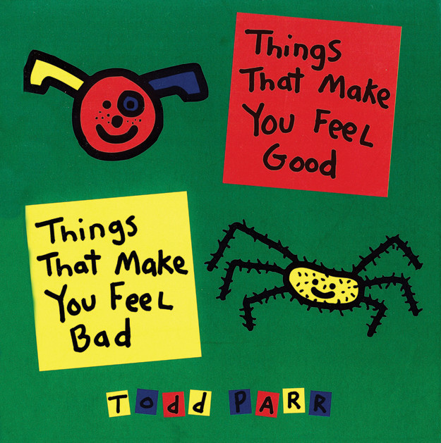 Things That Make You Feel Good Todd Parr