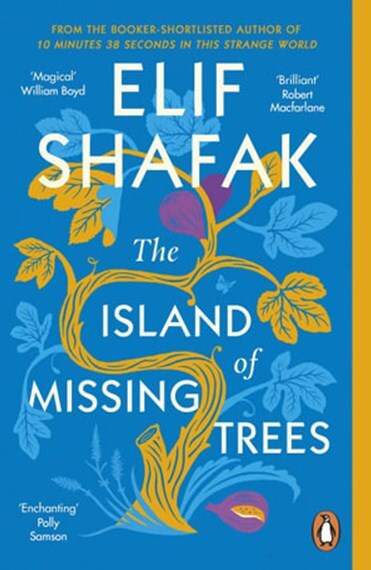 The Island Of Missing Trees Elif Shafak