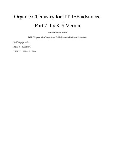 Cengage Organic Chemistry For Iit Jee Advanced Edition 3part 2 1 Of 4 Chapter 1 To 3 Dpp Chapter Wise Topic Wise Daily Practice Problems Solutions 3e 3rd Edition K S Verma
