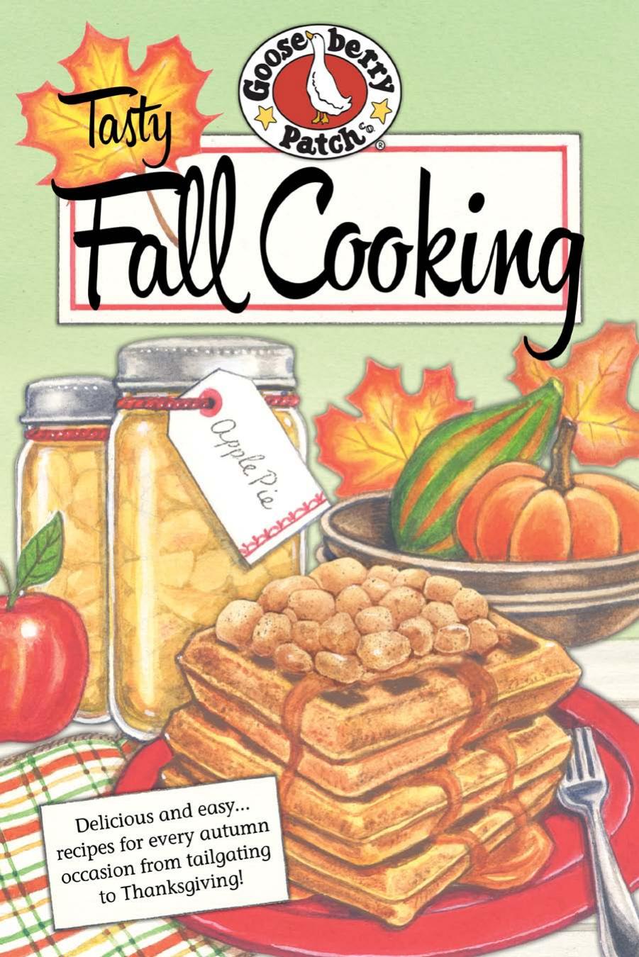 Tasty Fall Cooking Gooseberry Patch