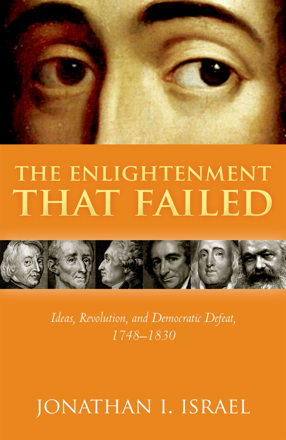 The Enlightenment That Failed Jonathan I Israel