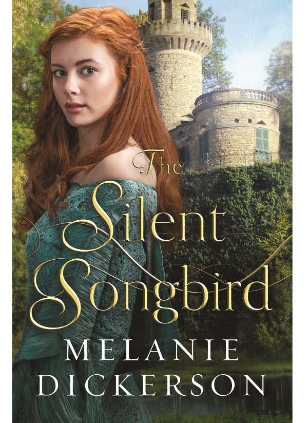 The Silent Songbird Melanie Dickerson