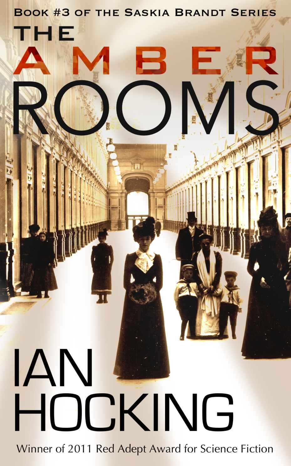 The Amber Rooms The Saskia Brandt Series Book Three Ian Hocking