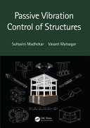 Passive Vibration Control Of Structures Suhasini Madhekar Vasant Matsagar