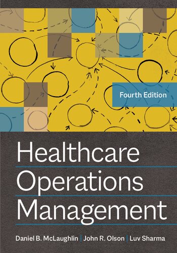Healthcare Operations Management 4th Edition John R Olson Professor
