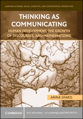 Thinking As Communicating Human Development The Growth Of Discourses And Mathematizing Anna Sfard