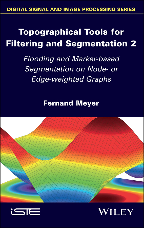 Topographical Tools For Filtering And Segmentation 2 Meyer Fernand