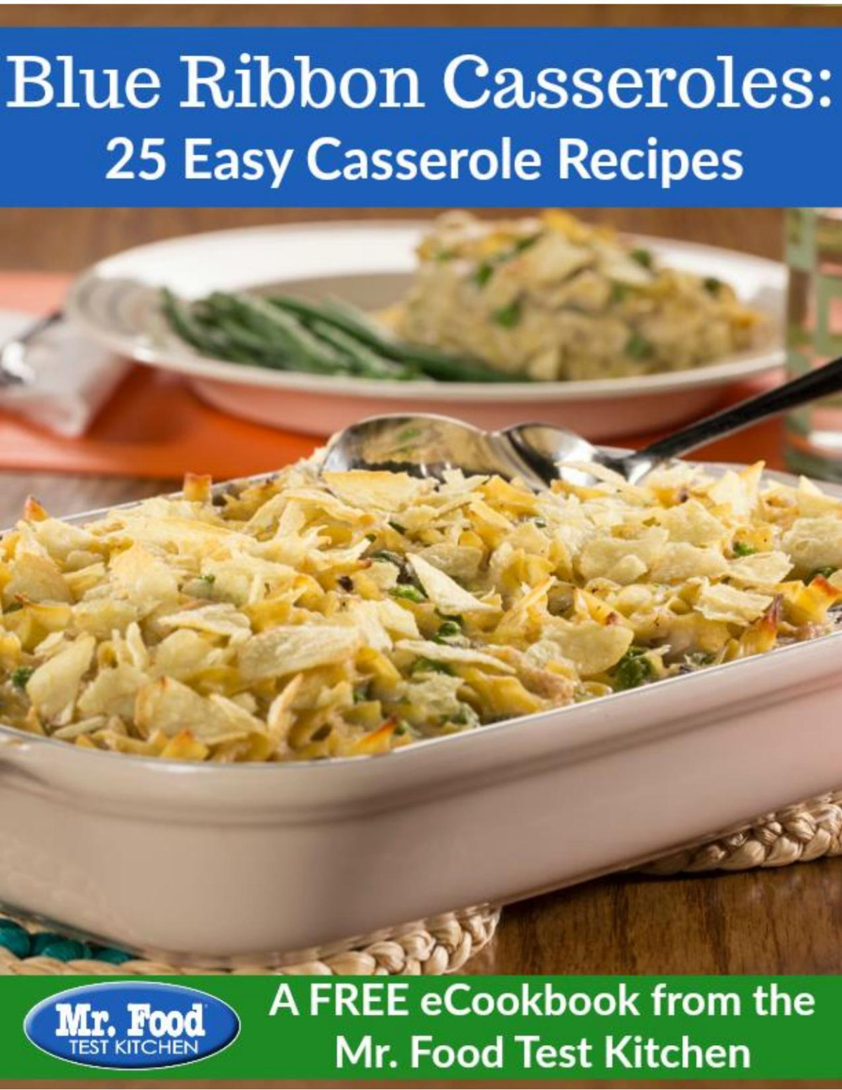 Blue Ribbon Casseroles 25 Easy Casserole Recipes Mr Food Test Kitchen