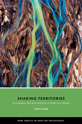 Sharing Territories Overlapping Selfdetermination And Resource Rights Cara Nine