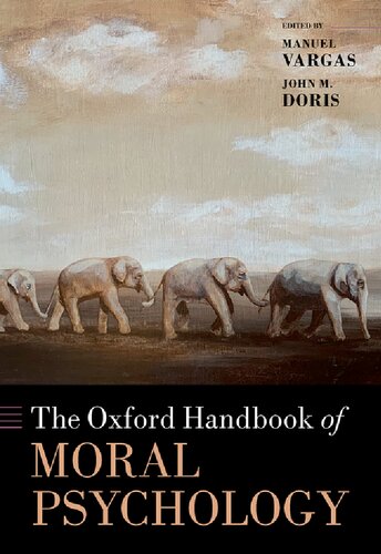 The Oxford Handbook Of Moral Psychology Manuel Vargas John Doris