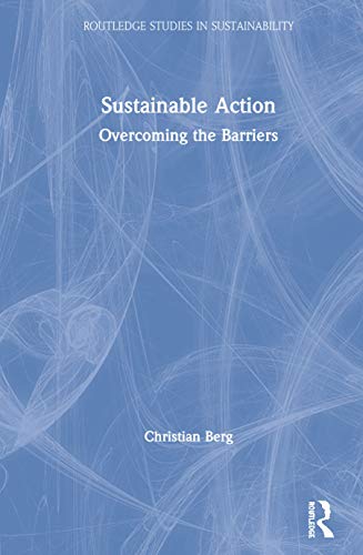 Sustainable Action Overcoming The Barriers 1st Edition Christian Berg