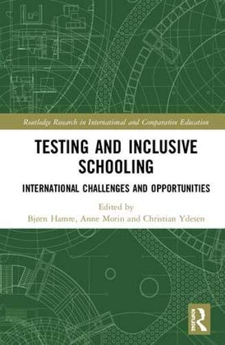 Testing And Inclusive Schooling International Challenges And Opportunities 1st Edition Bjorn Hamre