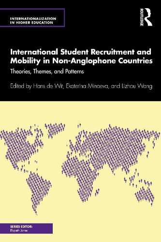 International Student Recruitment And Mobility In Nonanglophone Countries Theories Themes And Patterns 1st Edition Hans De Wit Editor