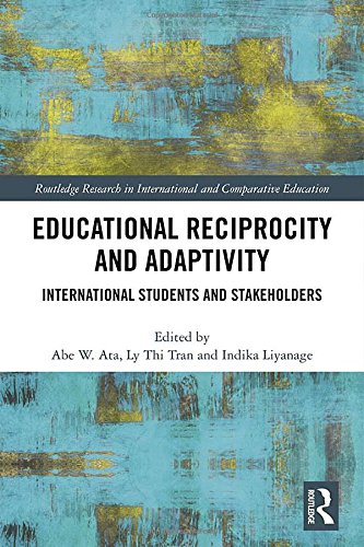 Educational Reciprocity And Adaptivity International Students And Stakeholders 1st Edition Abe W Ata