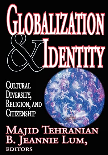 Globalization And Identity Cultural Diversity Religion And Citizenship 1st Edition B Jeannie Lum
