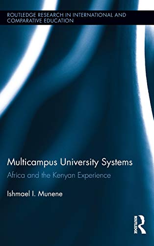 Multicampus University Systems Africa And The Kenyan Experience 1st Edition Ishmael I Munene