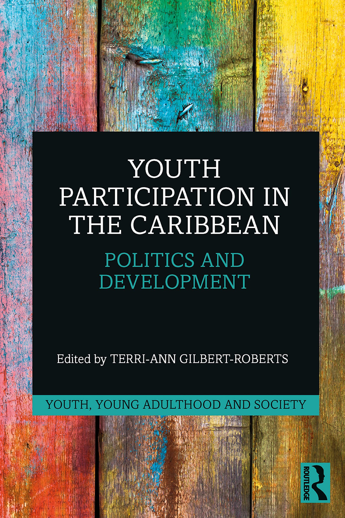 Youth Participation In The Caribbean Politics And Development Terriann Gilbertroberts Editor