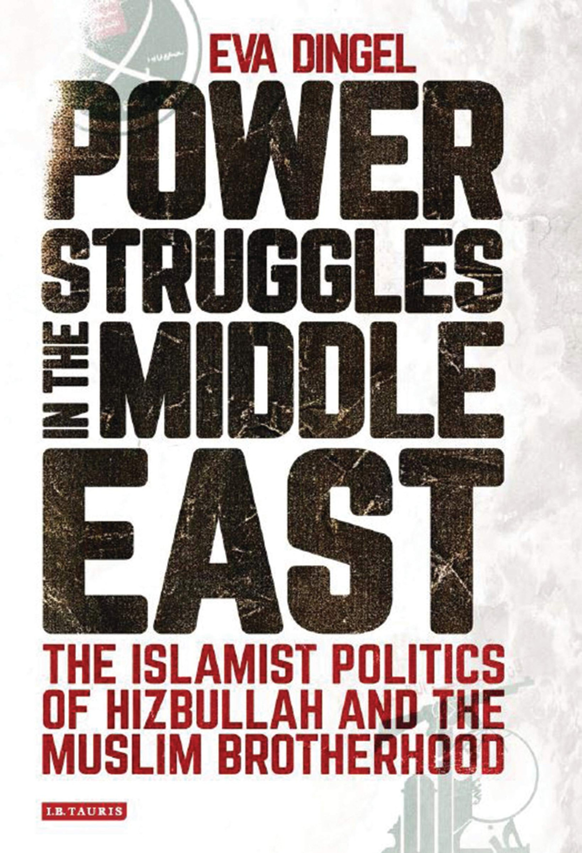 Power Struggles In The Middle East Eva Dingel