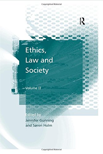Ethics Law And Society Volume Ii 1st Edition Sren Holm Editor