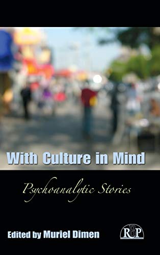 With Culture In Mind Psychoanalytic Stories 1st Edition Muriel Dimen Editor