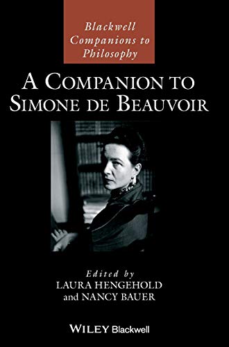 A Companion To Simone De Beauvoir 1st Edition Nancy Bauer Editor