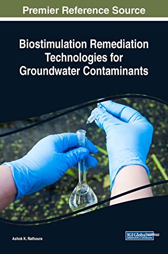Biostimulation Remediation Technologies For Groundwater Contaminants 1st Edition Ashok K Rathoure