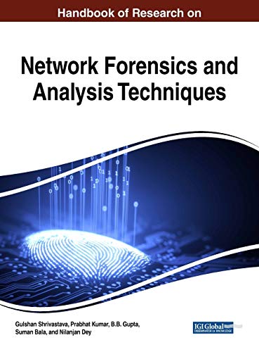 Handbook Of Research On Network Forensics And Analysis Techniques 1st Edition Gulshan Shrivistava Editor
