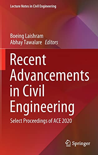 Recent Advancements In Civil Engineering Select Proceedings Of Ace 2020 1st Ed 2022 Boeing Laishram