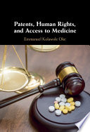 Patents Human Rights And Access To Medicine Emmanuel Kolawole Oke