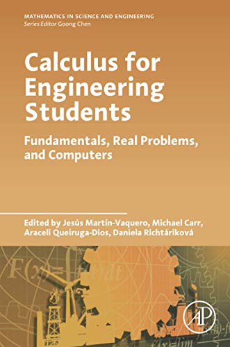 Calculus For Engineering Students Fundamentals Real Problems And Computers 1st Jesus Martin Vaquero
