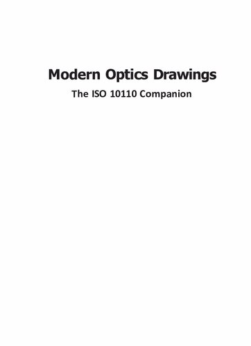 Modern Optics Drawings The Iso 10110 Companion Eric Herman David M Aikens Richard N Youngworth