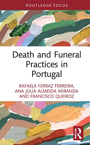 Death And Funeral Practices In Portugal Rafaela Ferraz Ferreira