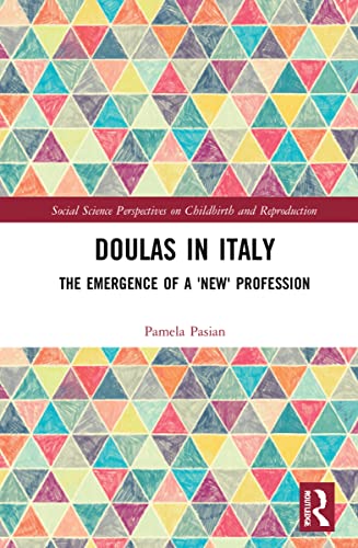 Doulas In Italy The Emergence Of A New Care Profession Pamela Pasian