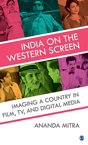 India On The Western Screen Imaging A Country In Film Tv And Digital Media 1st Edition Ananda Mitra
