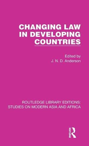 Changing Law In Developing Countries 1st Edition J N D Anderson Editor