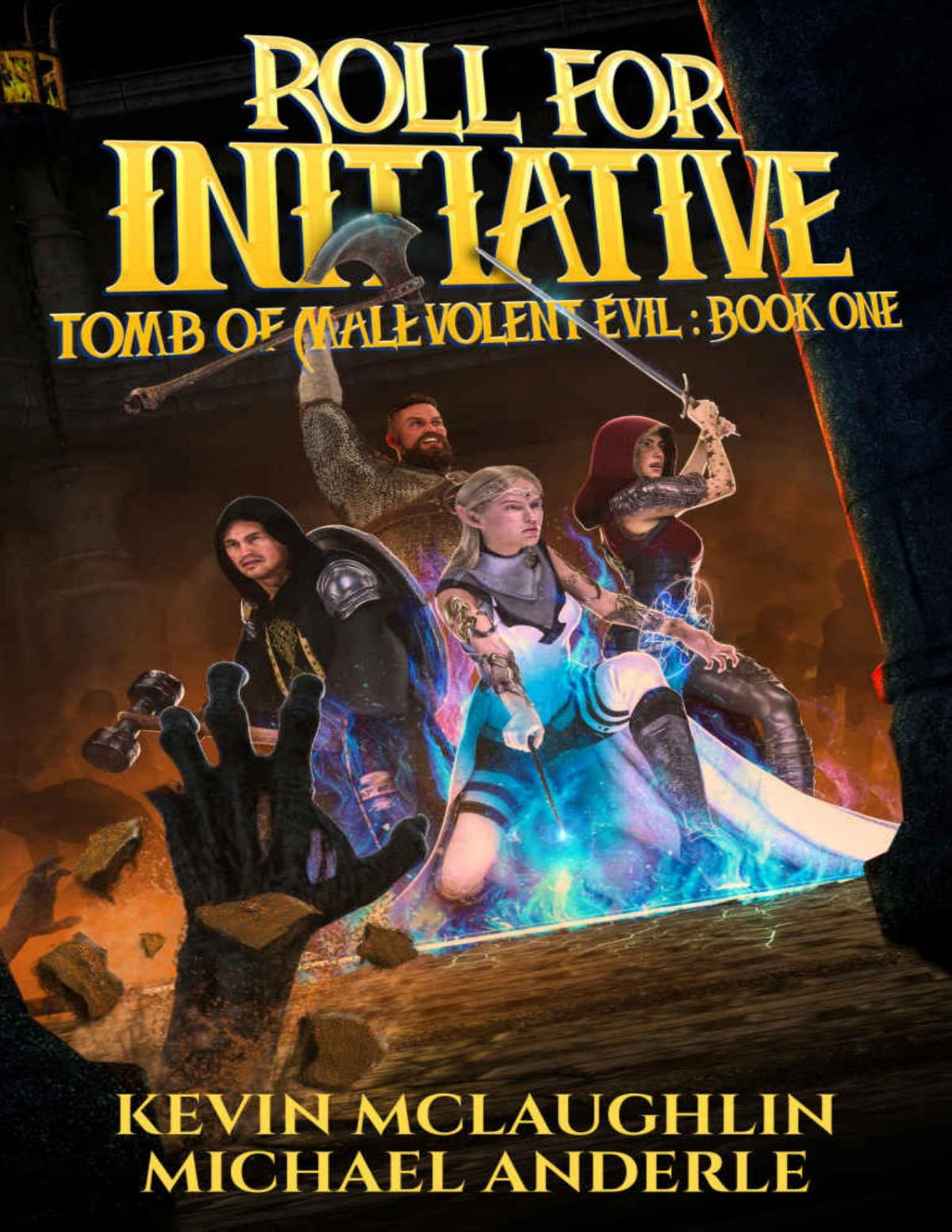 Roll For Initiative Tomb Of Malevolent Evil Book 1 Kevin Mclaughlin Michael Anderle