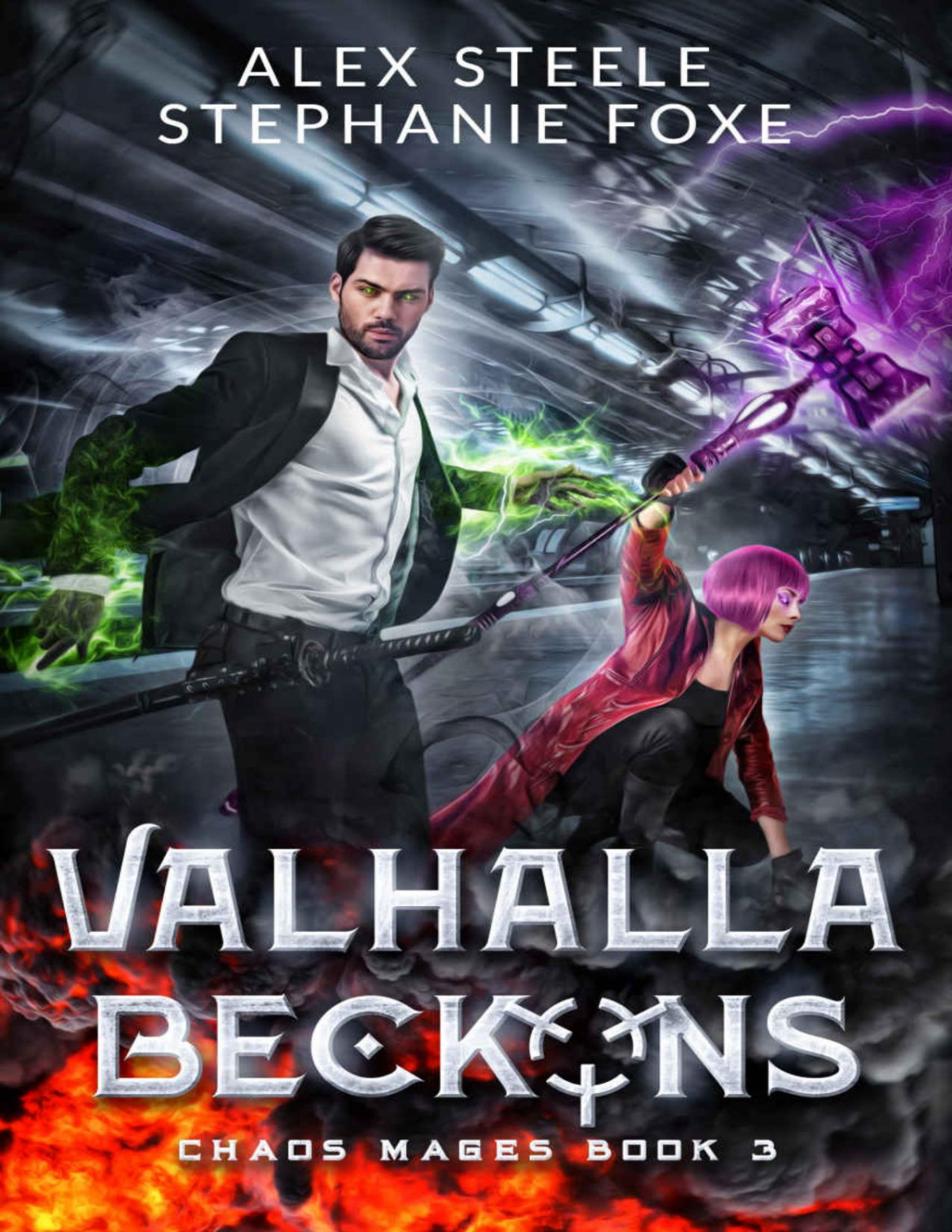 Valhalla Beckons An Urban Fantasy Buddy Cop Thriller The Chaos Mages Book 3 Alex Steele Stephanie Foxe