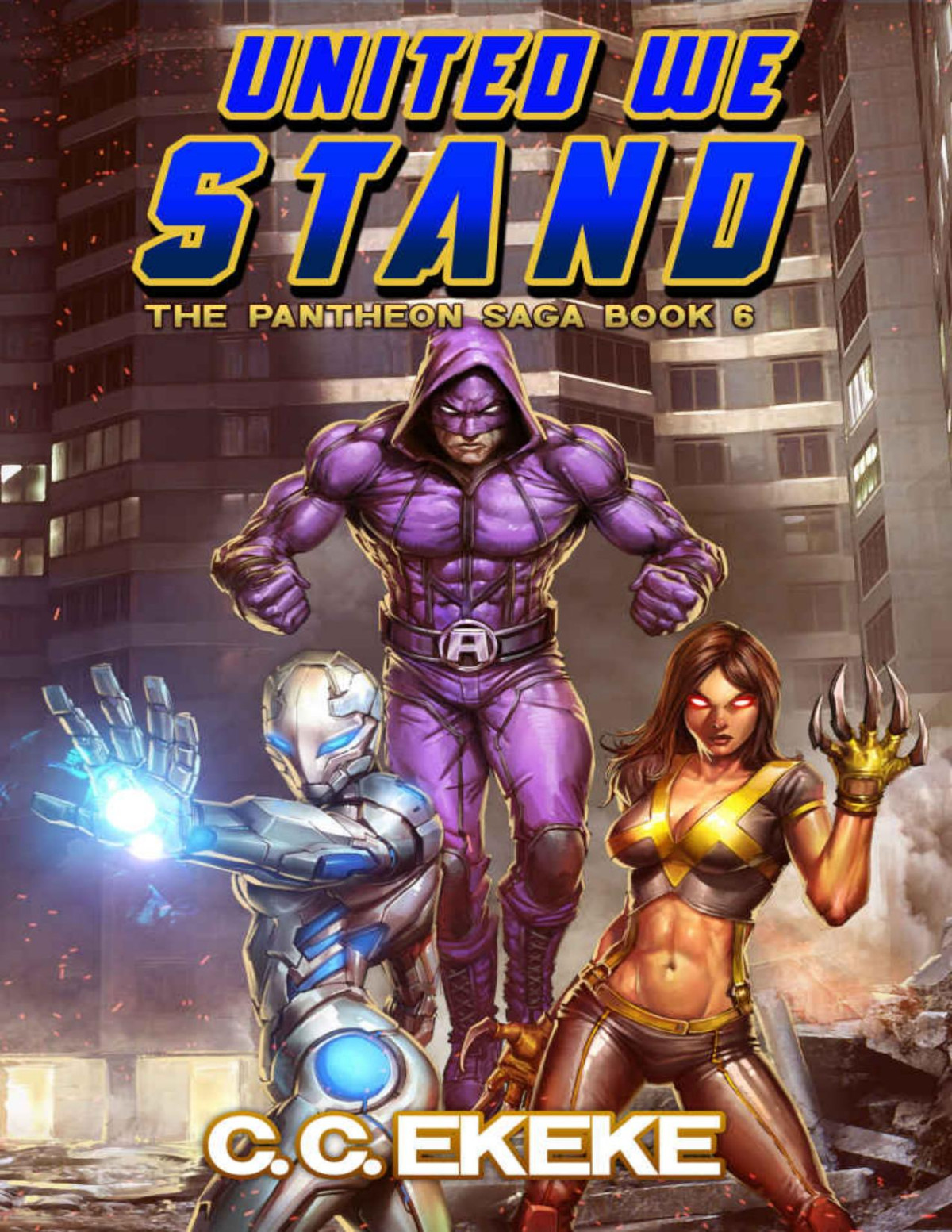 United We Stand A Superhero Adventure The Pantheon Saga Book 6 Cc Ekeke
