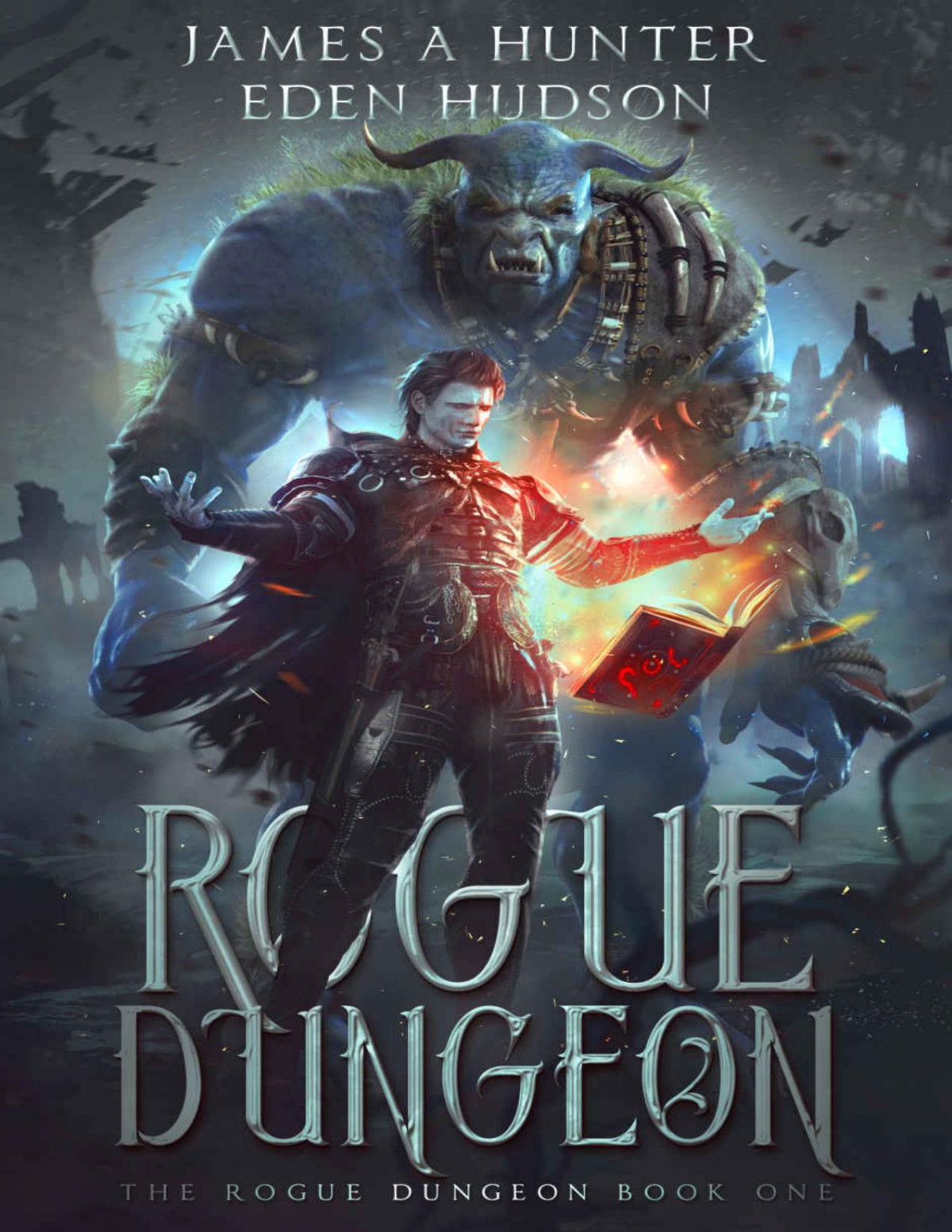 Rogue Dungeon A Litrpg Adventure The Rogue Dungeon Book 1 James Hunter Eden Hudson