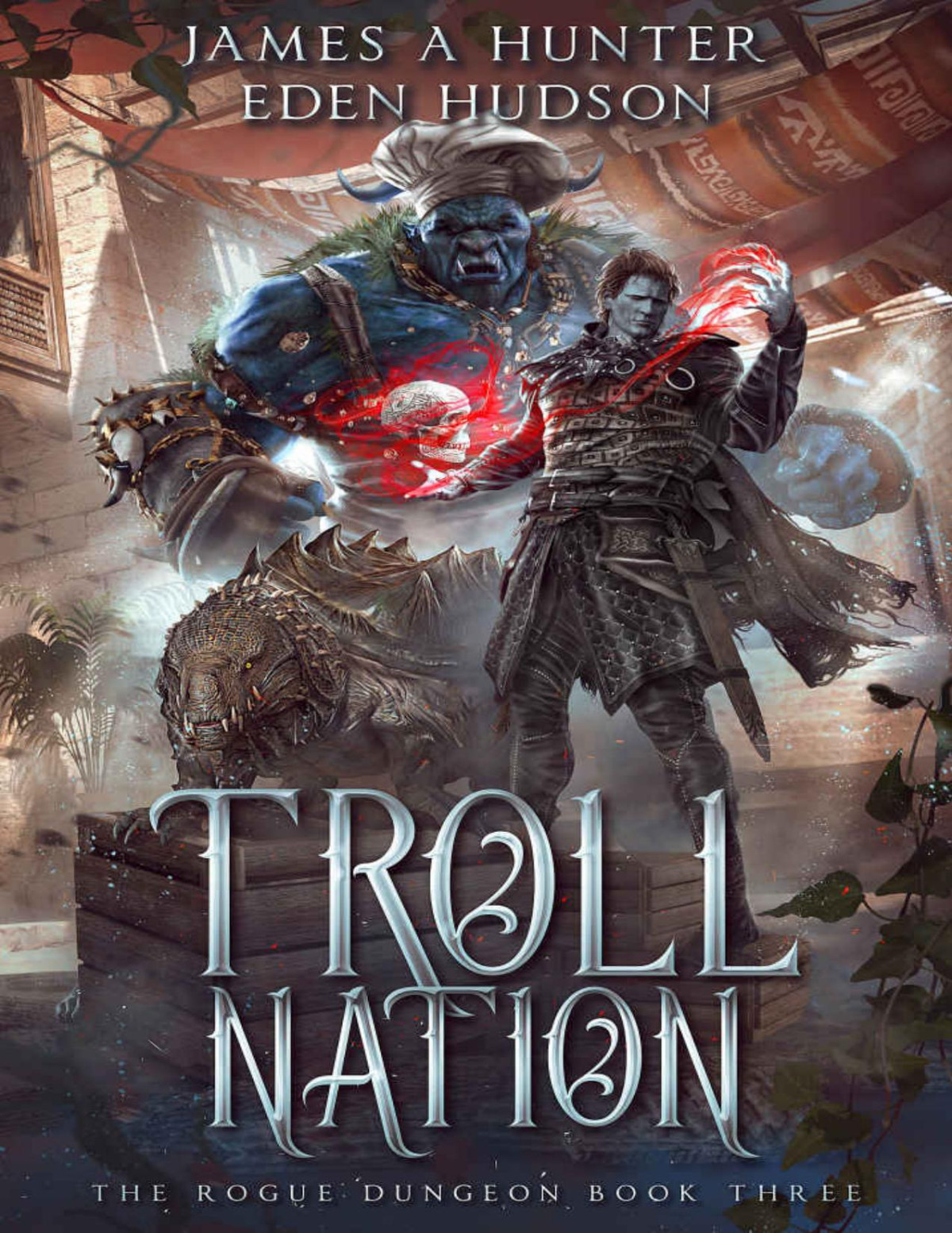Troll Nation A Litrpg Adventure The Rogue Dungeon Book 3 James Hunter Eden Hudson