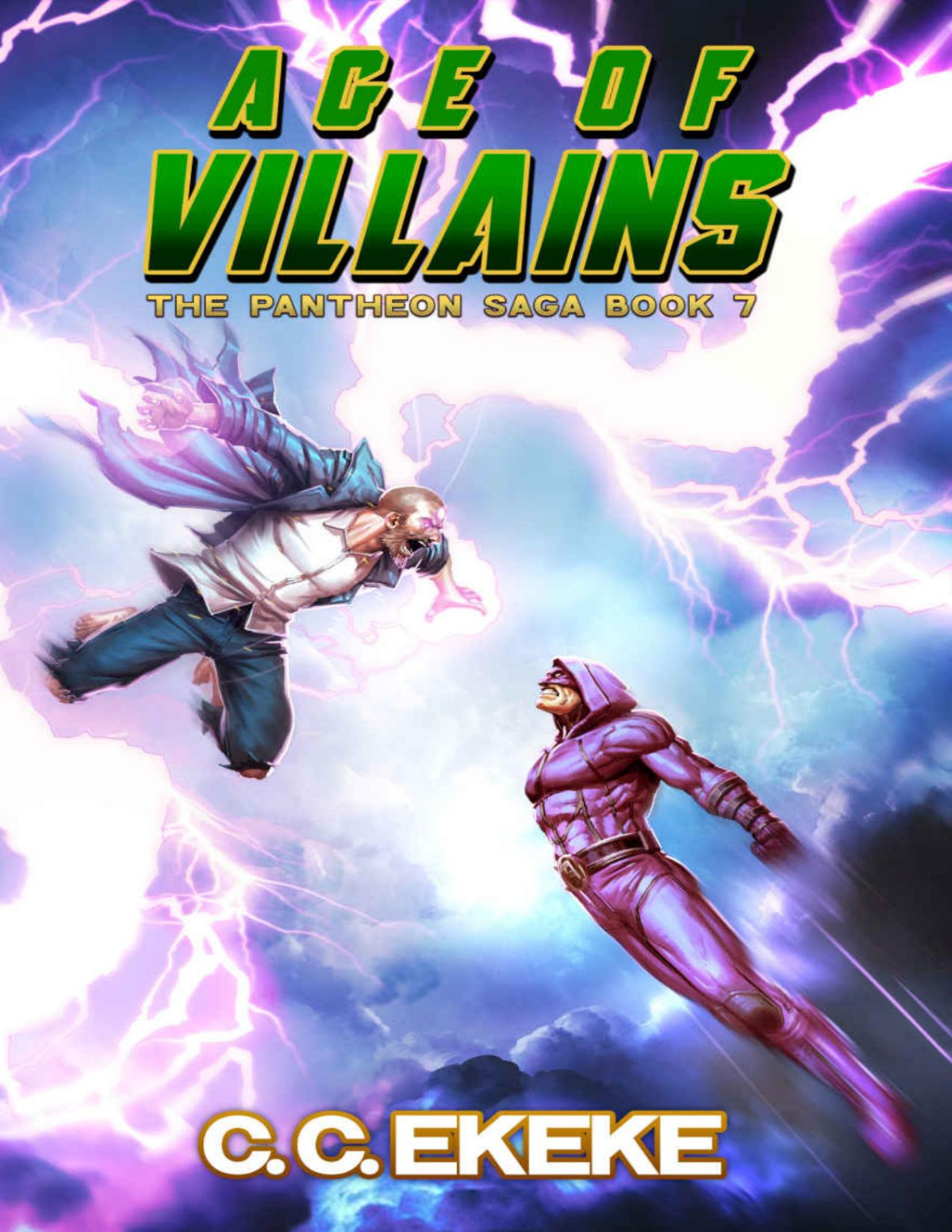 Age Of Villains A Superhero Adventure The Pantheon Saga Book 7 Cc Ekeke