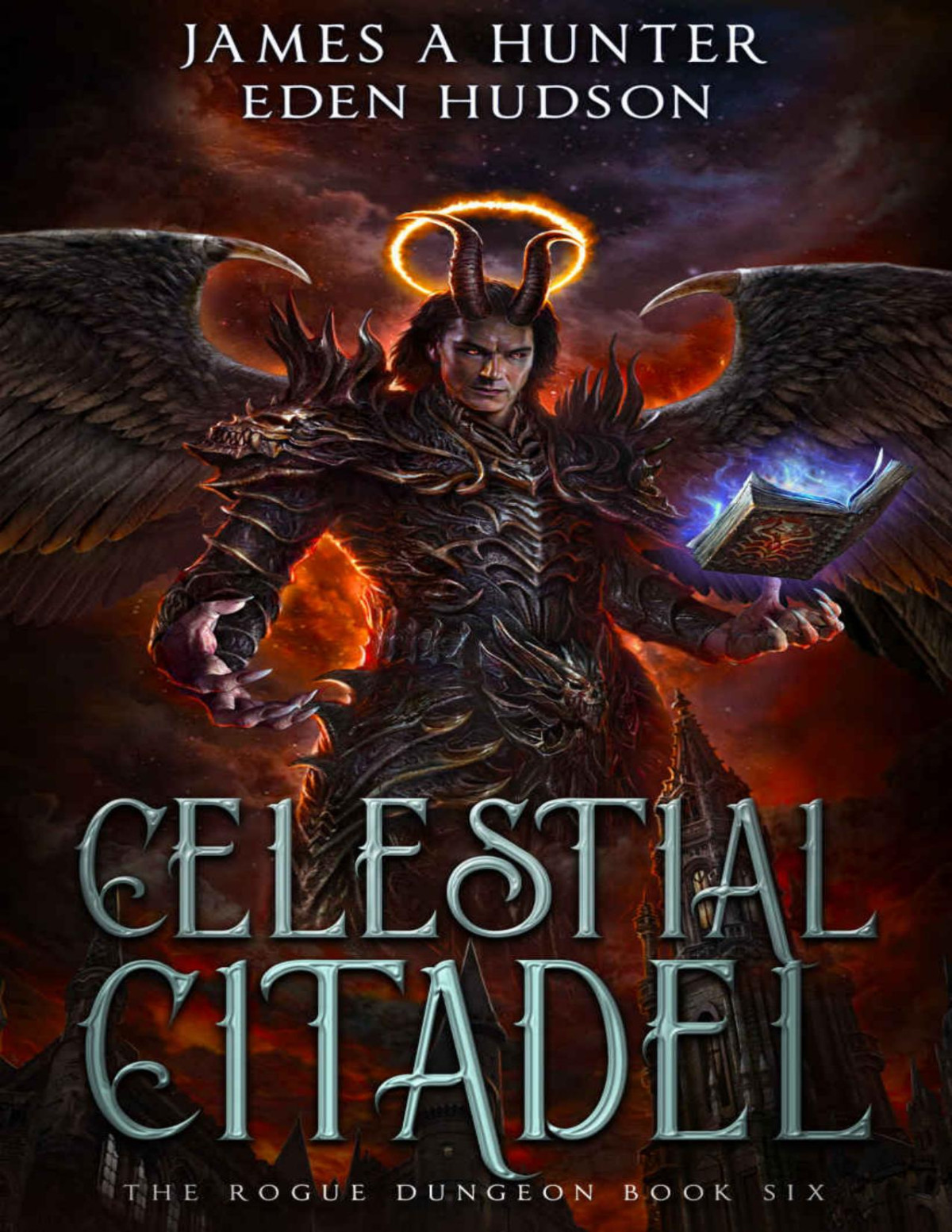 Celestial Citadel A Litrpg Adventure The Rogue Dungeon Book 6 James Hunter Eden Hudson