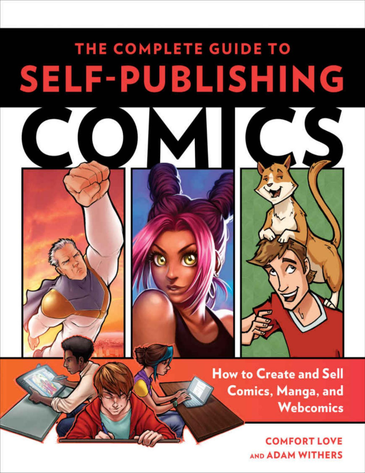 The Complete Guide To Selfpublishing Comics Comfort Love Adam Withers