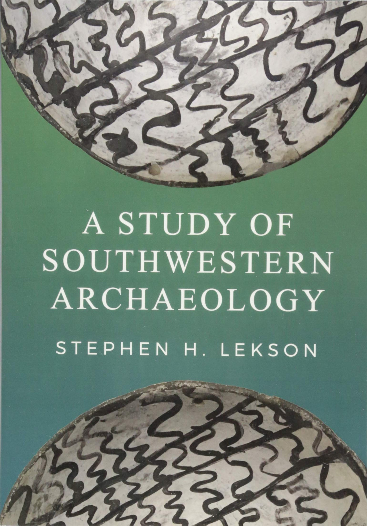 A Study Of Southwestern Archaeology Stephen H Lekson