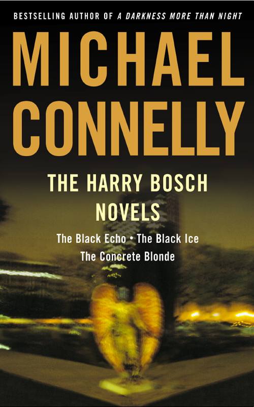 The Harry Bosch Novels Volume 1 Michael Connelly