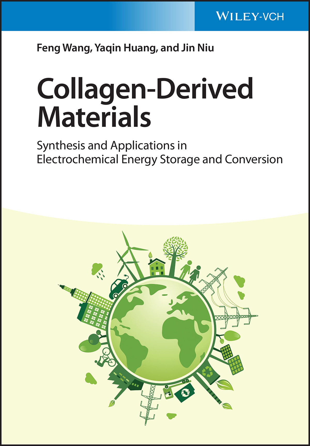 Collagenderived Materials Synthesis And Applications In Electrochemical Energy Storage And Conversion 1st Edition Feng Wang