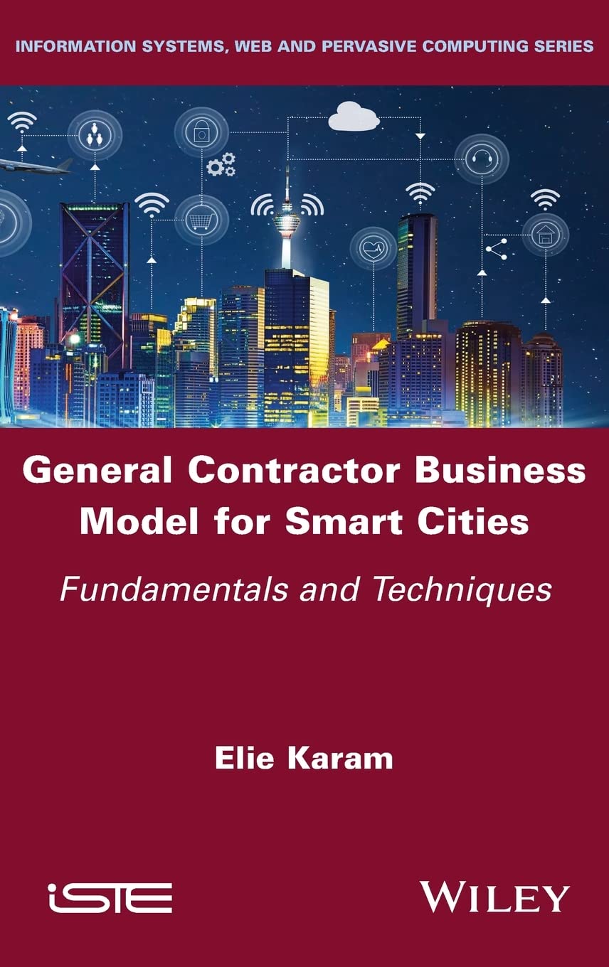General Contractor Business Model For Smart Cities Fundamentals And Techniques 1st Edition Elie Karam