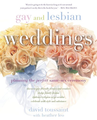 Gay And Lesbian Weddings Planning The Perfect Samesex Ceremony 1st Edition David Toussaint