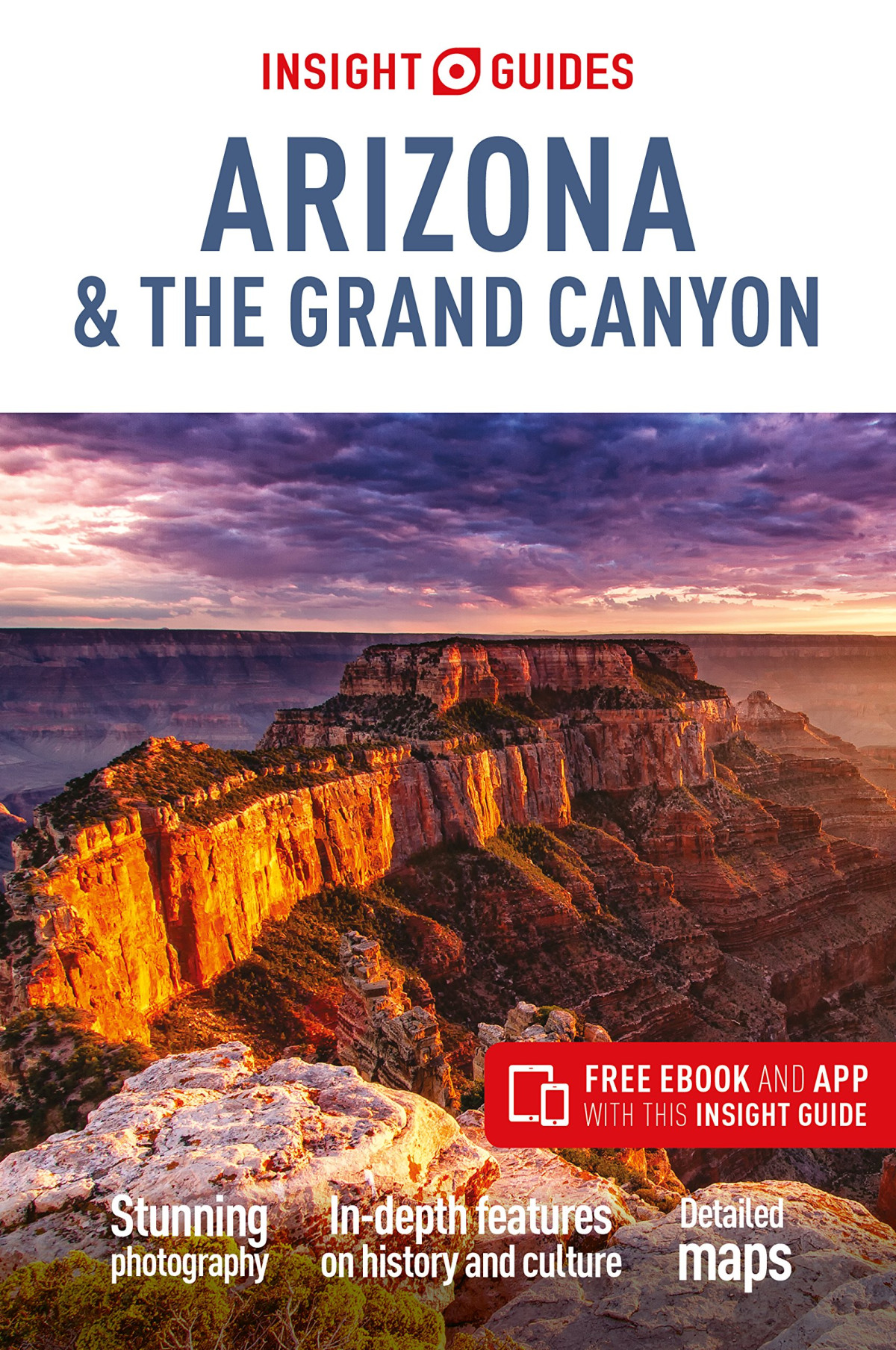 Insight Guides Arizona The Grand Canyon Travel Guide Ebook 5th Edition Insight Guides