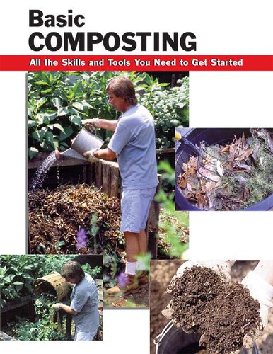 Basic Composting All The Skills And Tools You Need To Get Started Erik Eberling Editor Carl Hursh